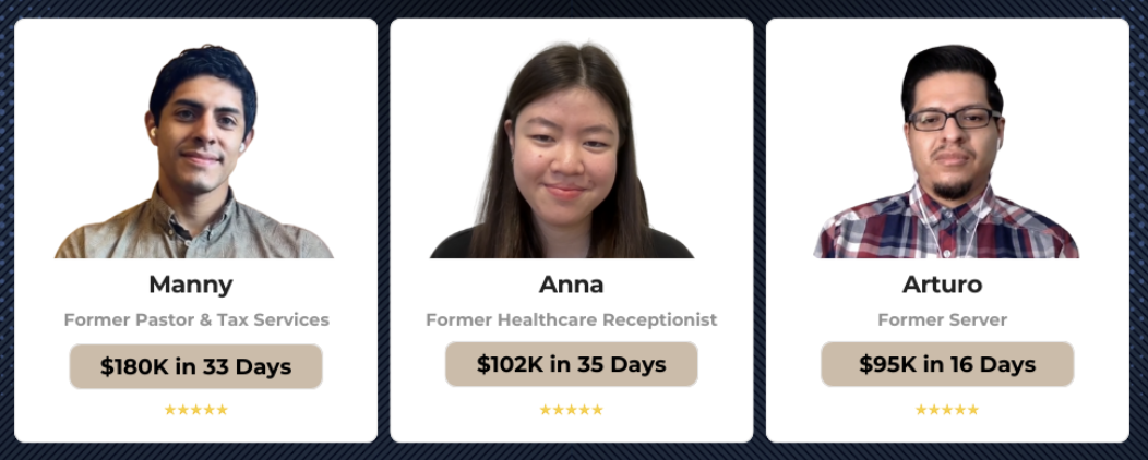 Manny, a former pastor, landed $180K in 33 days. Anna, a former healthcare receptionist, landed $102K in 35 days. Arturo, a former server, landed $95K in 16 days.
